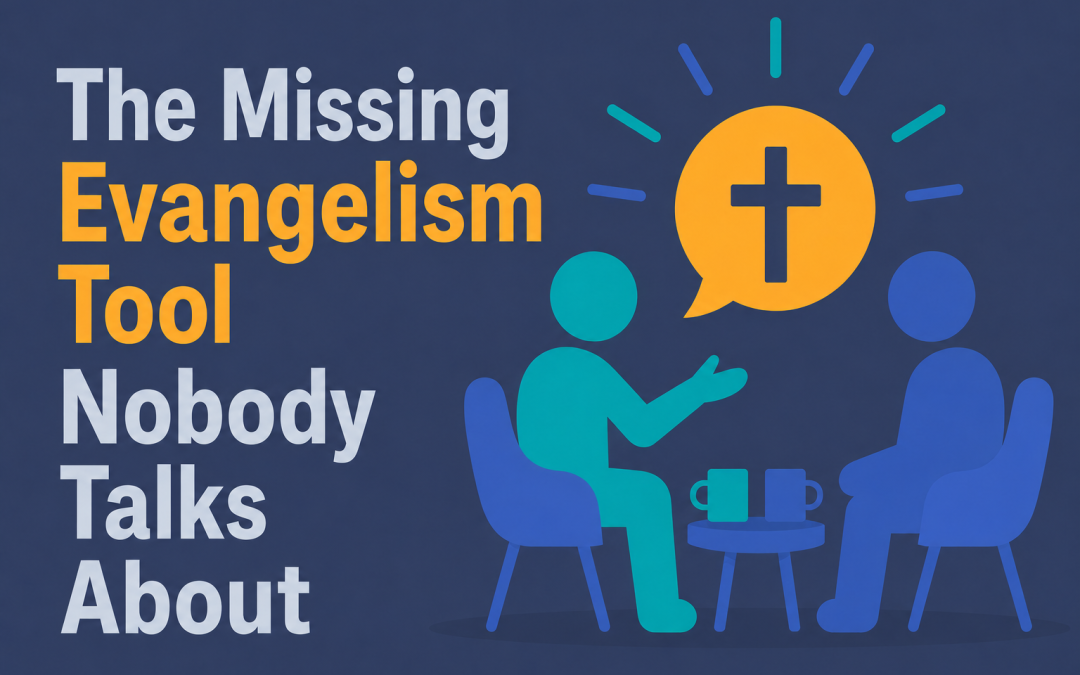 The Missing Evangelism Tool Nobody Talks About
